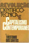 Theotonio dos Santos - Revolucao Cientifico Tecnica e Capitalismo Contemporaneo