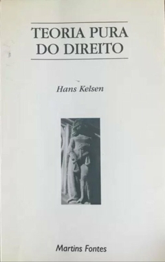 Hans Kelsen - Teoria Pura do Direito