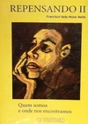 Francisco Vady Nozar Mello - Repensando Ii: Quem Somos e Onde nos Encontramos