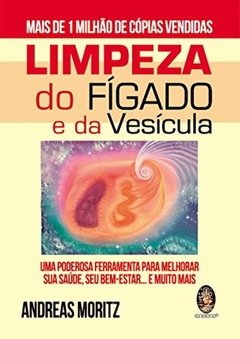 Andreas Moritz - Limpeza do Figado e da Vesicula