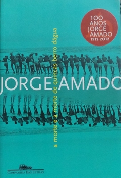 Jorge Amado - A Morte e a Morte de Quincas Berro Dagua