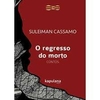 Suleiman Cassamo - O Regresso do Morto