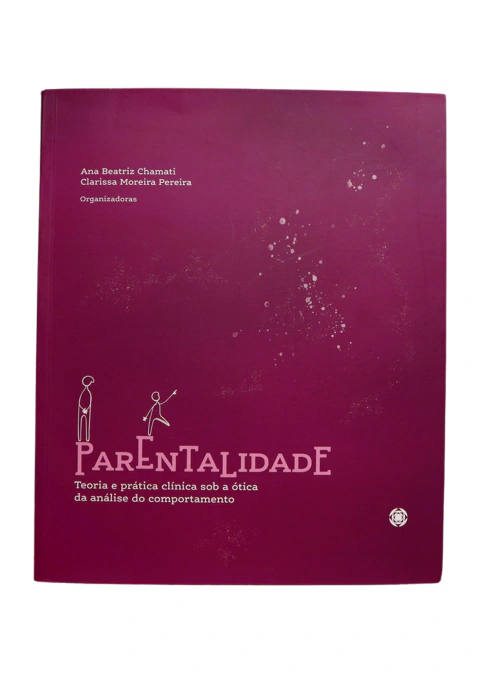 Parentalidade – Teoria e prática clínica sob a ótica da análise do comportamento