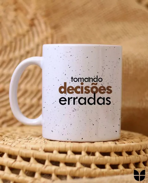 Caneca - Decisões Erradas