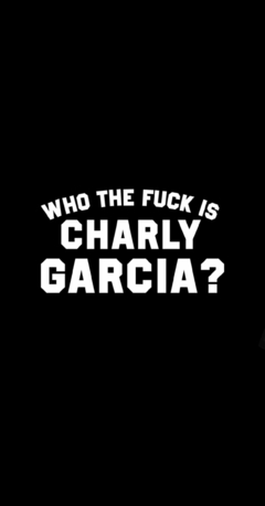 Who the fuck is Charly Garcia en internet