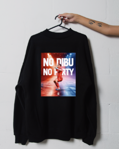 no dibu, no party