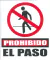 SEÑALAMIENTO PROHIBIDO EL PASO MOD.23 25X30CM