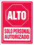 SEÑALAMIENTO ALTO SOLO PERSONAL AUTORIZADO MOD.94 24X18.5CM
