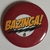 Botton/Broche Bazinga