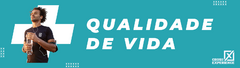 Banner da categoria Qualidade de vida