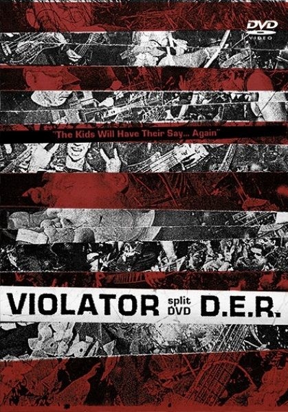 VIOLATOR / D.E.R. The Kids Will Have Their Say... Again! Split DVD