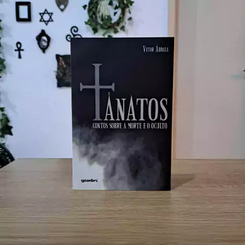 Tânatos: Contos sobre a morte e o oculto