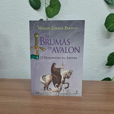 As Brumas de Avalon Vol. 4 – O Prisioneiro da Árvore