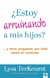 ¿Estoy arruinando a mis hijos?