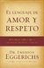 El lenguaje de amor y respeto