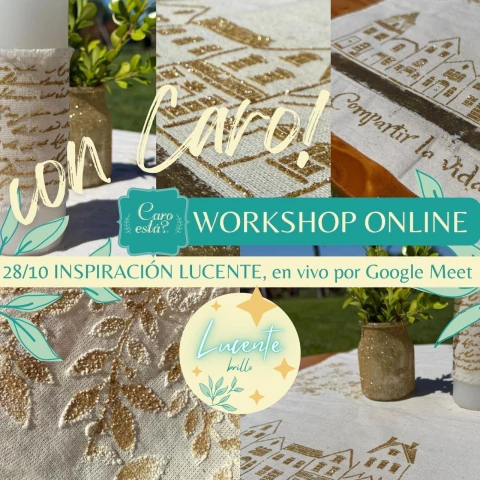 28/10♥ WORKSHOP ONLINE CON CARO ESTA -INSPIRACION LUCENTE - comprar online