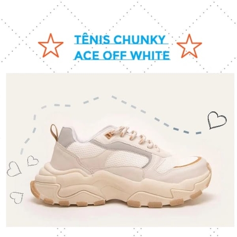 TÊNIS CHUNCKY ACE OFF WHITE