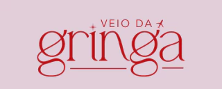 Veio da Gringa