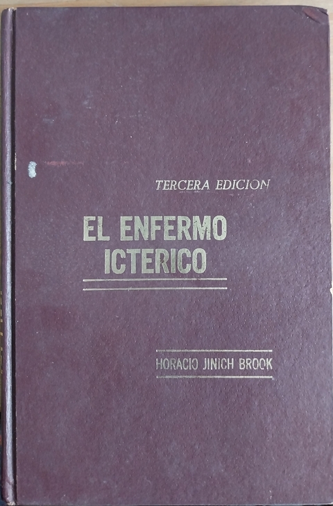 LIVRO, EL ENFERMO ICTERICO, TERCEIRA EDICION, HORACIO JINICH BROOK