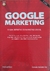 LIVRO, GOOGLE MARKETING, O GUIA DEFINITIVO DE MARKETING DIGITAL, 2ª EDIÇÃO, CONRADO ADOLPHO VAZ