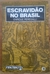 LIVRO, ESCRAVIDÃO NO BRASIL, ENRIQUE PEREGALLI