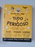 LIVRO, TUDO É PERIGOSO, UM MANUAL PARA EVITAR PERIGOS, DOCTOR NOEL ZONE