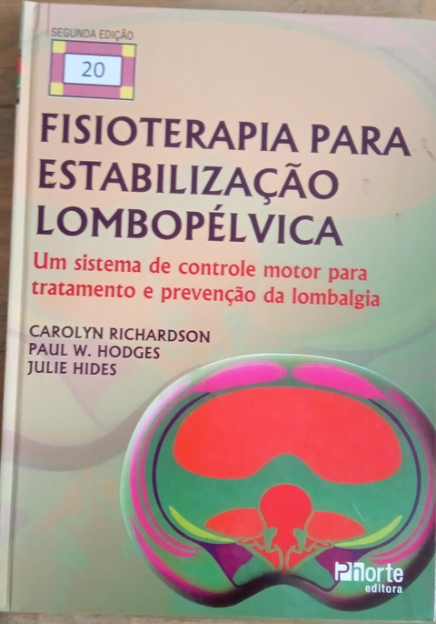 LIVRO, FISIOTERAPIA PARA ESTABILIZAÇÃO LOMBOPÉLVICA, CAROLYN RIHARDSON, PAUL HODGES, JULIE HIDES