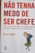 LIVRO, NÃO TENHA MEDO DE SER CHEFE, BRUCE TULGAN