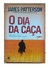 Livro, O dia da caça, de James Patterson