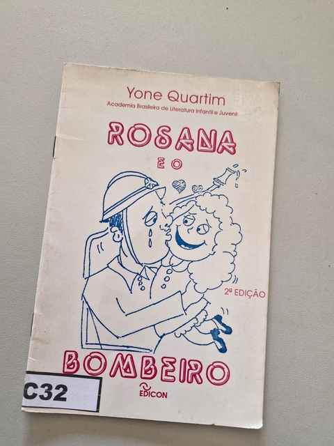 LIVRO, ROSANA E O BOMBEIRO, YONE QUARTIM