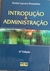 LIVRO, INTRODUÇÃO À ADMINISTRAÇÃO, 6ª EDIÇÃO, EUNICE LACAVA KWASNICKA