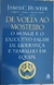 LIVRO, DE VOLTA AO MOSTEIRO, O MONGE E O EXECUTIVO FALAM DE LIDERANÇA E TRABALHO EM EQUIPE, JAMES C. HUNTER