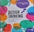 LIVRO, DESIGN THINKING, NA EDUCAÇÃO PRESENCIAL, A DISTÂNCIA E CORPORATIVA, CAROLINA COSTA CAVALCANTI, ANDREA FILATRO