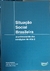 LIVRO, SITUAÇÃO SOCIAL BRASILEIRA, MONITORAMENTO DAS CONDIÇÕES DE VIDA 2, JORGE ABRAHÃO, HERTON ARAÚJO