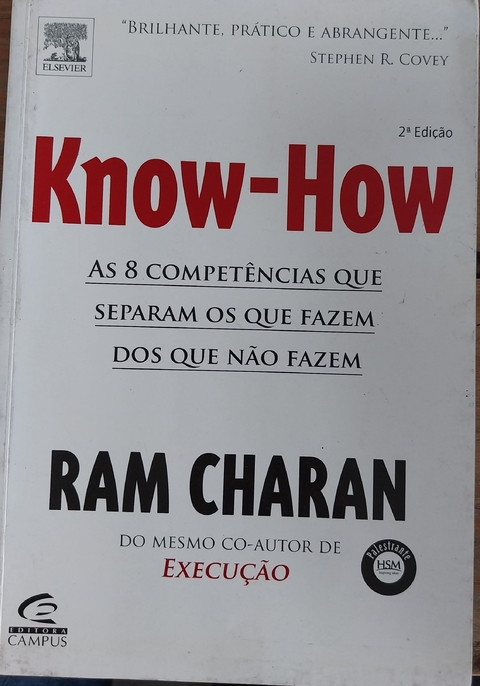 LIVRO, KNOW-HOW, AS 8 COMPETÊNCIAS QUE SEPARAM OS QUE FAZEM DOS QUE NÃO FAZEM, 2ª EDIÇÃO, RAM CHARAN