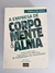 LIVRO, A EMPRESA DE CORPO MENTE E ALMA, ROBERTO ADAMI TRANJAN