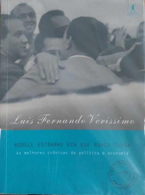 LIVRO, AQUELE ESTRANHO DIA QUE NUNCA CHEGA, LUIS FERNANDO VERÍSSIMO