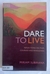 LIVRO, DARE TO LIVE, MIRIAM SUBIRANA