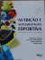 LIVRO, NUTRIÇÃO E SUPLEMENTAÇÃO ESPORTIVA, FÁBIO MÉDICI, LUIS CARLOS CARNEVALI, WALDECIR LIMA, RICARDO ZANUTO