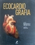 LIVRO, ECOCARDIOGRAFIA, WILSON MATHIAS, JEANE MIKE TSUTSUI