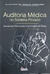 LIVRO, AUDITORIA MÉDICA NO SISTEMA MÉDICO, ANA LETÍCIA MOTTA, EDMILSON LEÃO, JOSÉ ROBERTO ZAGATTO
