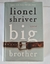 LIVRO, BIG BROTHER A NOVEL, LIONEL SHRIVER