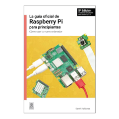 Guía Oficial de Raspberry Pi Para Principiantes - 5ta Edición - comprar online