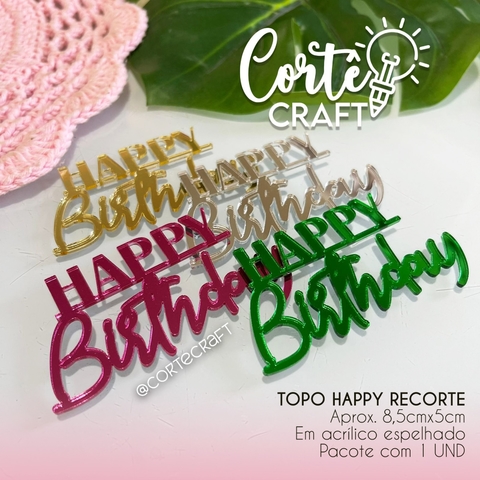Topo de bolo Happy Birthday recortado - 1 und