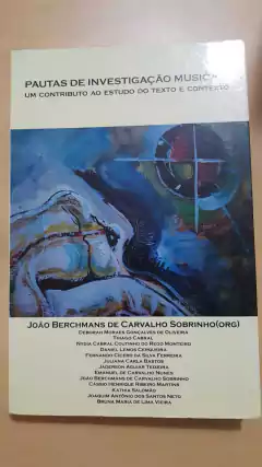 CARVALHO SOBRINHO, João Berchmans (org.). Pautas de investigação musical
