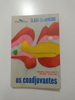 DRUMMOND, Clara. Os coadjuvantes