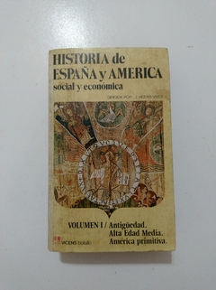 VIVES, J. Vicens. H. (dir.) Historia de España y America social y económica (vol. I)