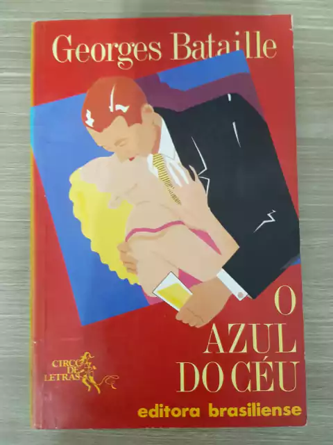 BATAILLE, Georges. O azul do céu
