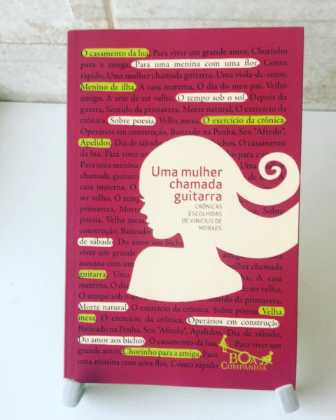 MORAES, Vinícius de. Uma mulher chamada guitarra.