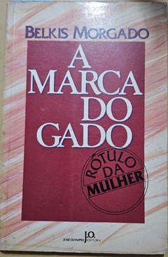 MORGADO, Belkis. A marca do gado